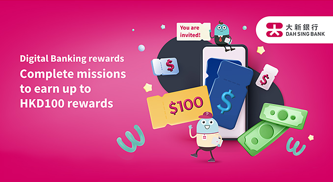 Digital Banking rewards Complete missions to earn up to HKD100 rewards